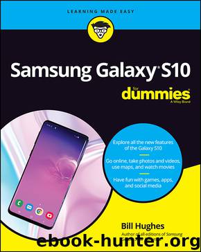 Samsung Galaxy S10 For Dummies by Bill Hughes