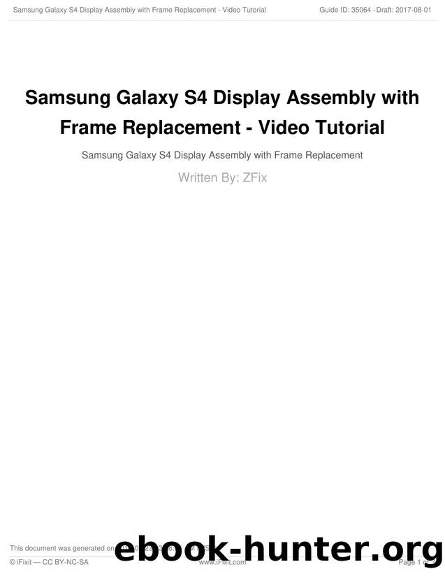Samsung Galaxy S4 Display Assembly with Frame Replacement by Video Tutorial