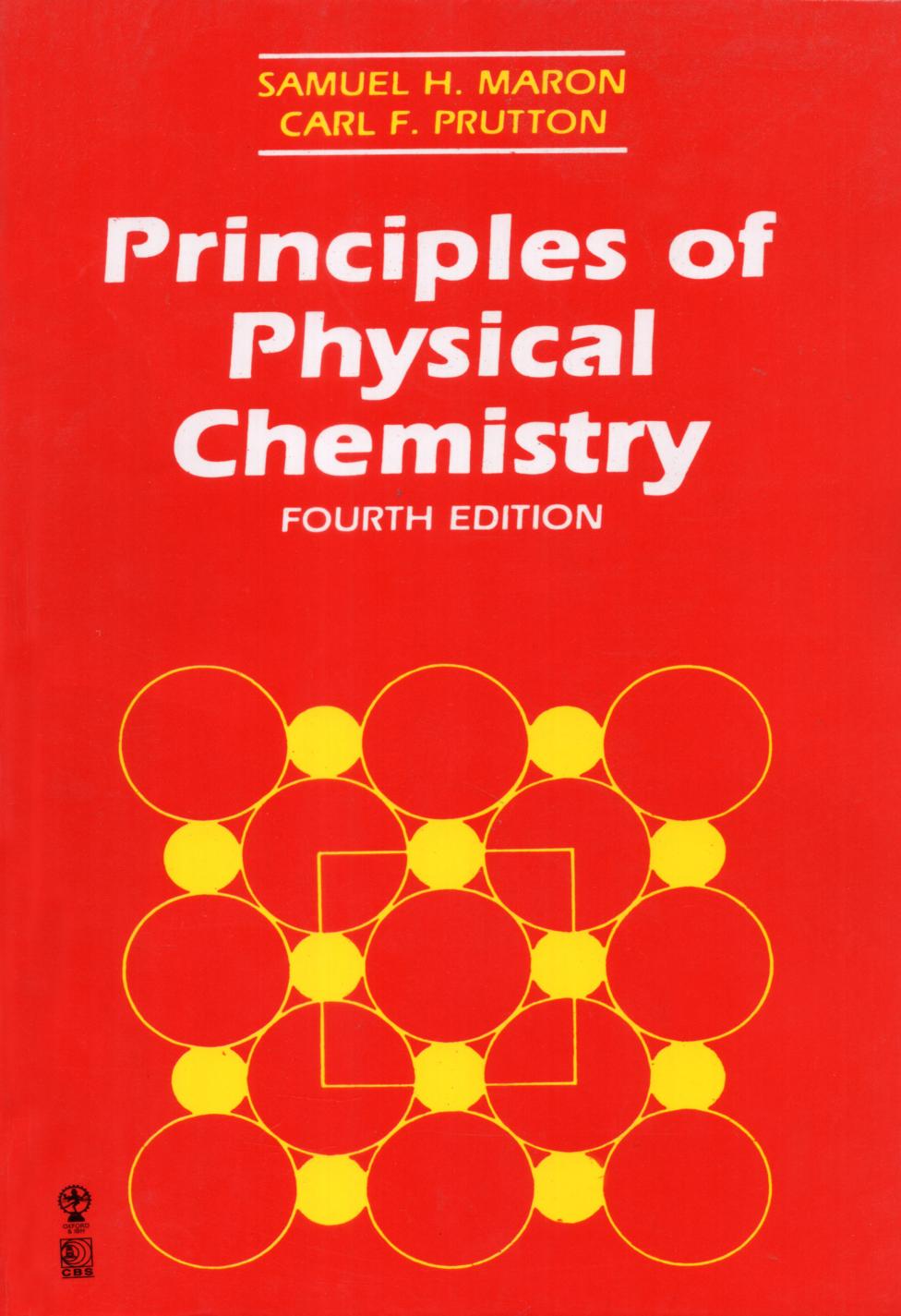 Samuel H. Maron, Carl F. Prutton by Principles of Physical Chemistry-Oxford & IBH Publishing (1965)