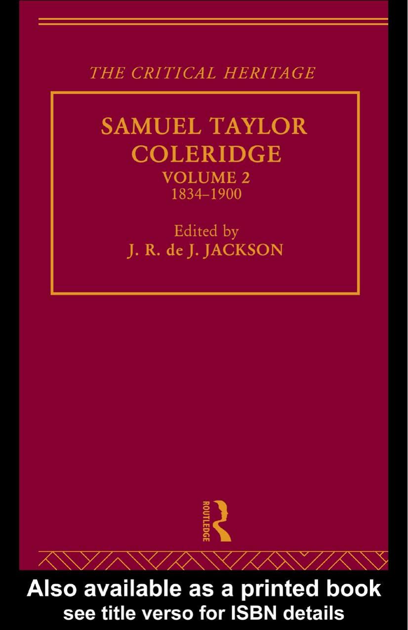 Samuel Taylor Coleridge: The Critical Heritage Volume 2 1834-1900 (The Collected Critical Heritage : the Romantics) by J.R. de J. Jackson