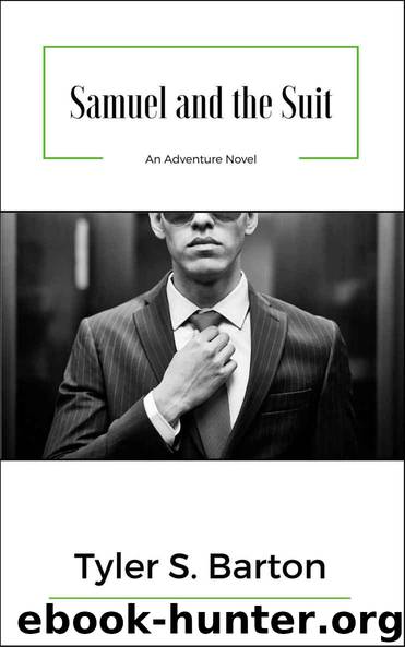 Samuel and the Suit: An Adventure Novel by Tyler Barton