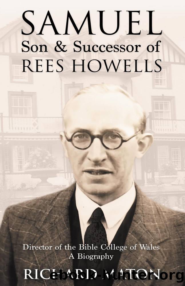 Samuel, Son and Successor of Rees Howells by Richard A. Maton