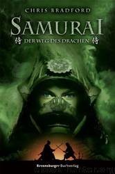 Samurai 3: Der Weg des Drachen by Chris Bradford