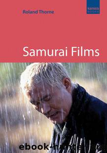 Samurai Films by Thorne Roland