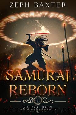Samurai Reborn-An Isekai LitRPG Adventure : Episode 1 (Zero Box) by Zeph Baxter