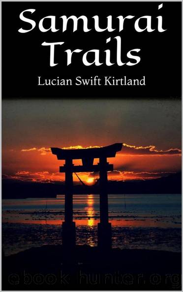 Samurai Trails by Lucian Swift Kirtland