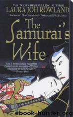 Samurai's Wife by Laura Joh Rowland