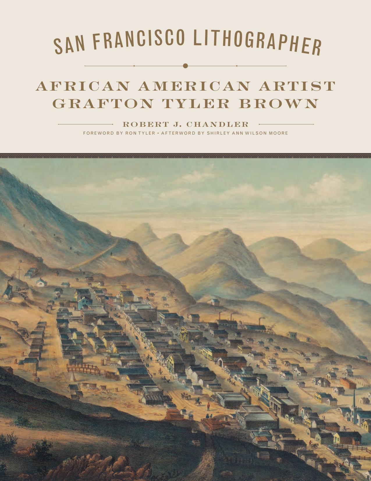 San Francisco Lithographer: African American Artist Grafton Tyler Brown by Robert J Chandler