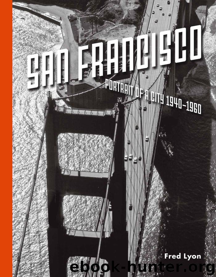 San Francisco, Portrait of a City by Fred Lyon