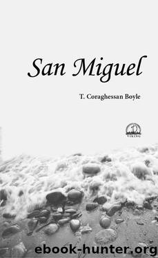 San Miguel by Boyle T.C