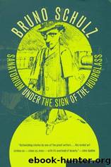 Sanatorium Under the Sign of the Hourglass by Bruno Schulz; Celina Wieniewska