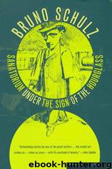 Sanatorium under the sign of the hourglass by Bruno Schulz; Celina Wieniewska