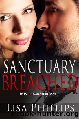 Sanctuary Breached WITSEC Town Series Book 3 by Lisa Phillips