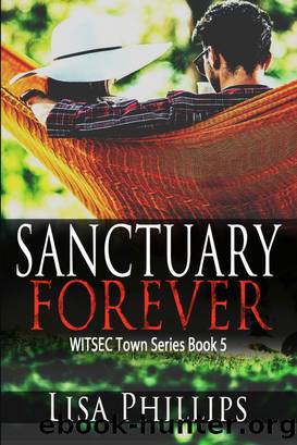 Sanctuary Forever WITSEC Town Series Book 5 by Lisa Phillips