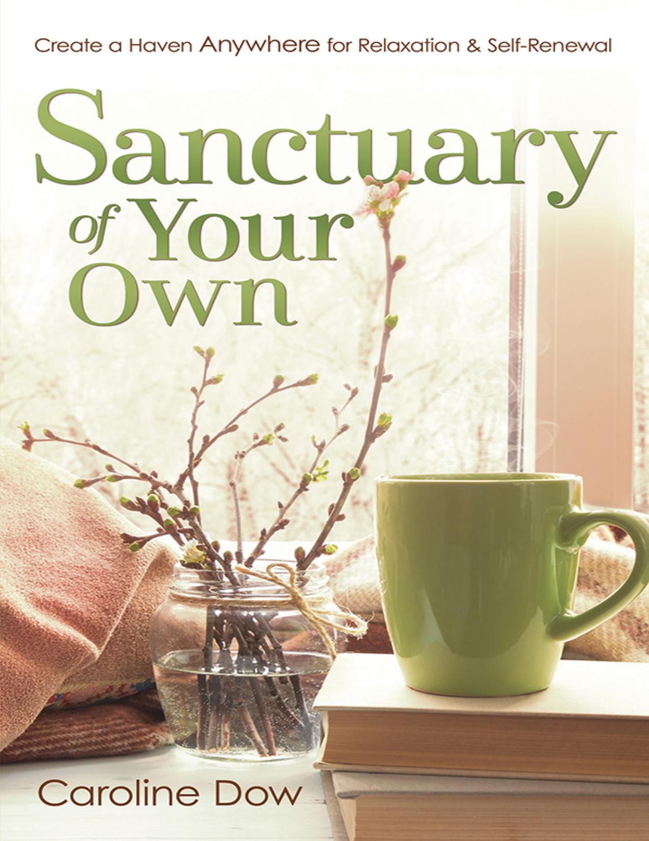Sanctuary of Your Own by Caroline Dow