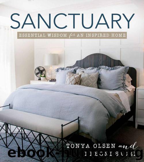 Sanctuary: Essential Wisdom for an Inspired Home by Olsen Tonya & Sacre Deboni