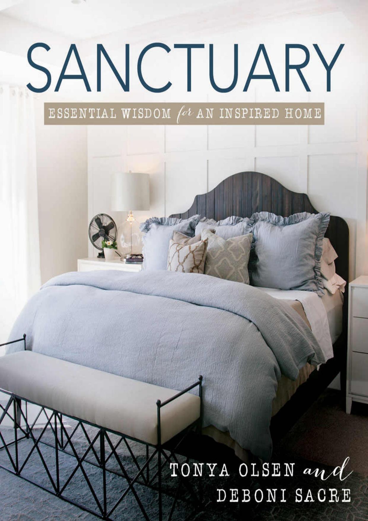 Sanctuary: Essential Wisdom for an Inspired Home by Tonya Olsen & Deboni Sacre