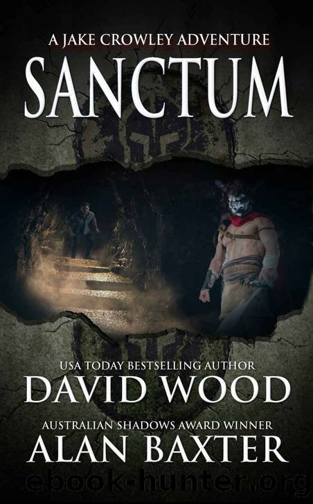 Sanctum: A Jake Crowley Adventure (Jake Crowley Adventures) by David Wood & Alan Baxter