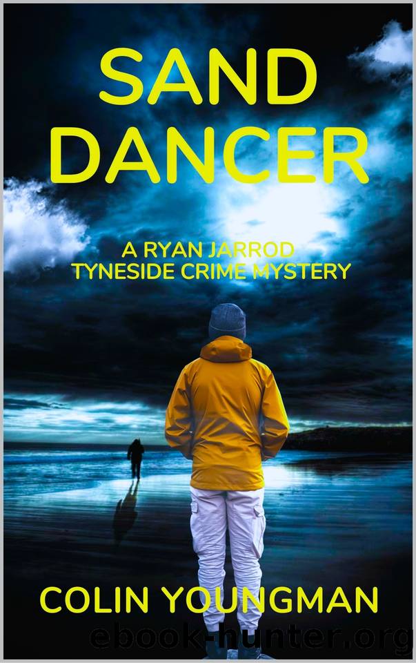 Sand Dancer: A Ryan Jarrod Tyneside Crime Mystery by Colin Youngman