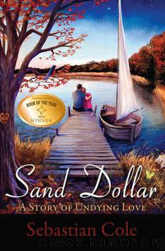 Sand Dollar: A Story of Undying Love by Cole Sebastian
