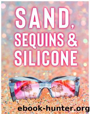 Sand, Sequins & Silicone by Pia Mia