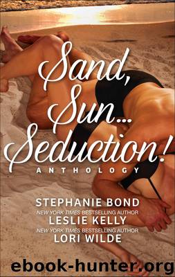 Sand, Sun...Seduction! by Stephanie Bond