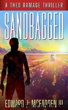 Sandbagged: A Theo Ramage Thriller (Book 2) by Edward J. McFadden III