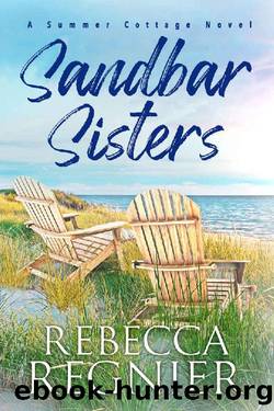 Sandbar Sisters (Summer Cottage Novels Book 1) by Rebecca Regnier
