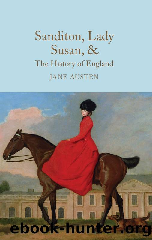 Sanditon, Lady Susan, & the History of England by Jane Austen
