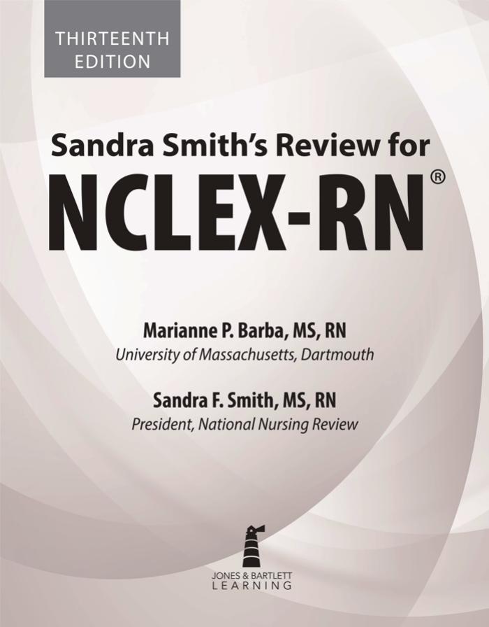 Sandra Smithâs Review for NCLEX-RNÂ® by Marianne P. Barba Sandra F. Smith