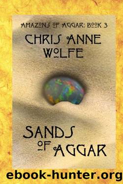 Sands of Aggar by Chris Anne Wolfe