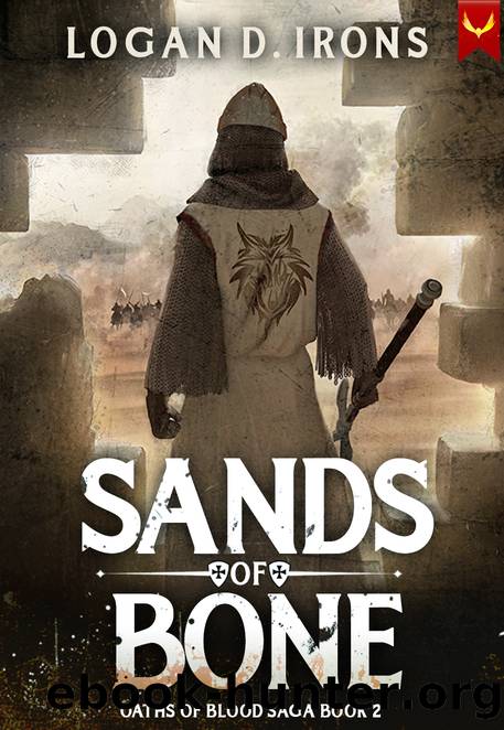 Sands of Bone (The Oaths of Blood Saga Book 2) by Logan D. Irons