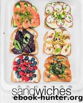 Sandwiches: Re-Imagine Sandwiches with Delicious Sandwich Recipes by BookSumo Press