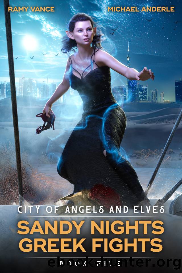 Sandy Nights Greek Fights (City of Angels and Elves Book 5) by Ramy Vance & Michael Anderle