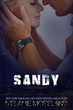 Sandy: Vested Interest #7 by Melanie Moreland