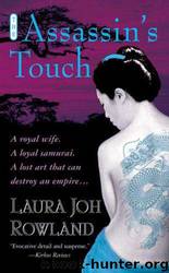 Sano Ichiro #10 - The Assassin's Touch by Laura Joh Rowland