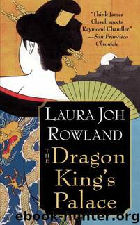 Sano Ichiro 8 The Dragon's King Palace (2003) by Laura Joh Rowland