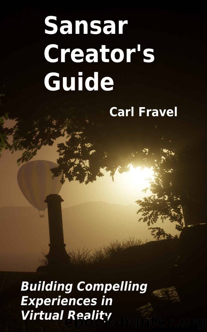 Sansar Creator's Guide: Building Compelling Experiences in Virtual Reality by Carl Fravel