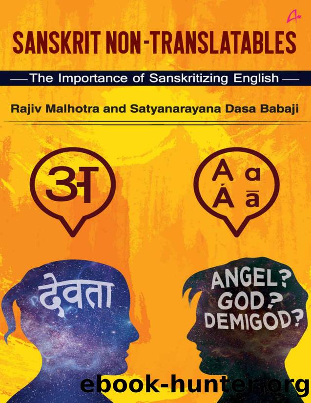 Sanskrit Non-Translatables: The Importance of Sanskritizing English by Rajiv Malhotra & Satyanarayana Dasa Babaji