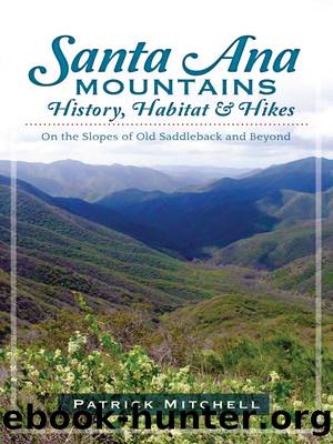 Santa Ana Mountains History, Habitat and Hikes by Patrick Mitchell