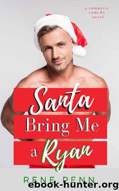 Santa Bring Me a Ryan by Rene Penn