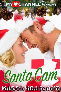 Santa Cam (MyHeartChannel Romance) by Maria Hoagland