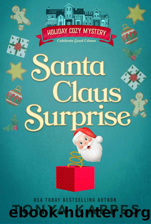 Santa Claus Surprise (Holiday Cozy Mystery Book 8) by Tonya Kappes