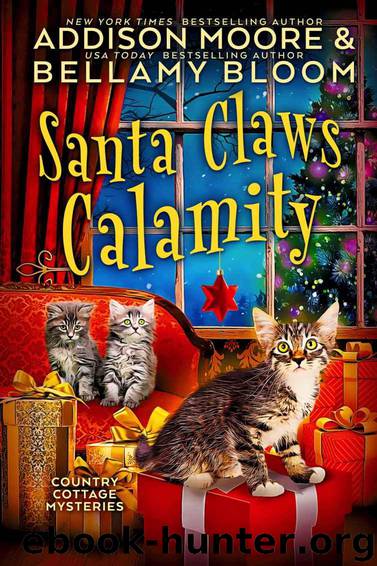 Santa Claws Calamity (Country Cottage Mysteries Book 3) by Moore Addison & Bloom Bellamy