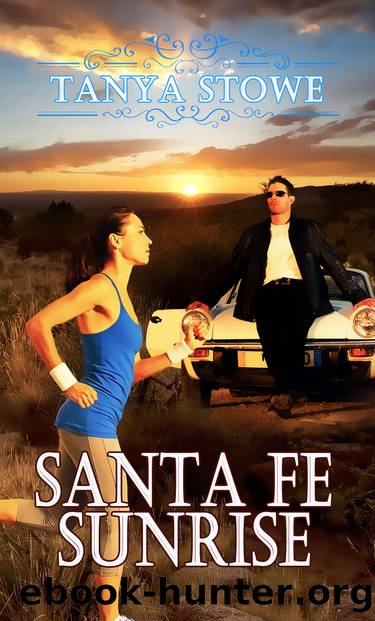 Santa Fe Sunrise by Tanya Stowe