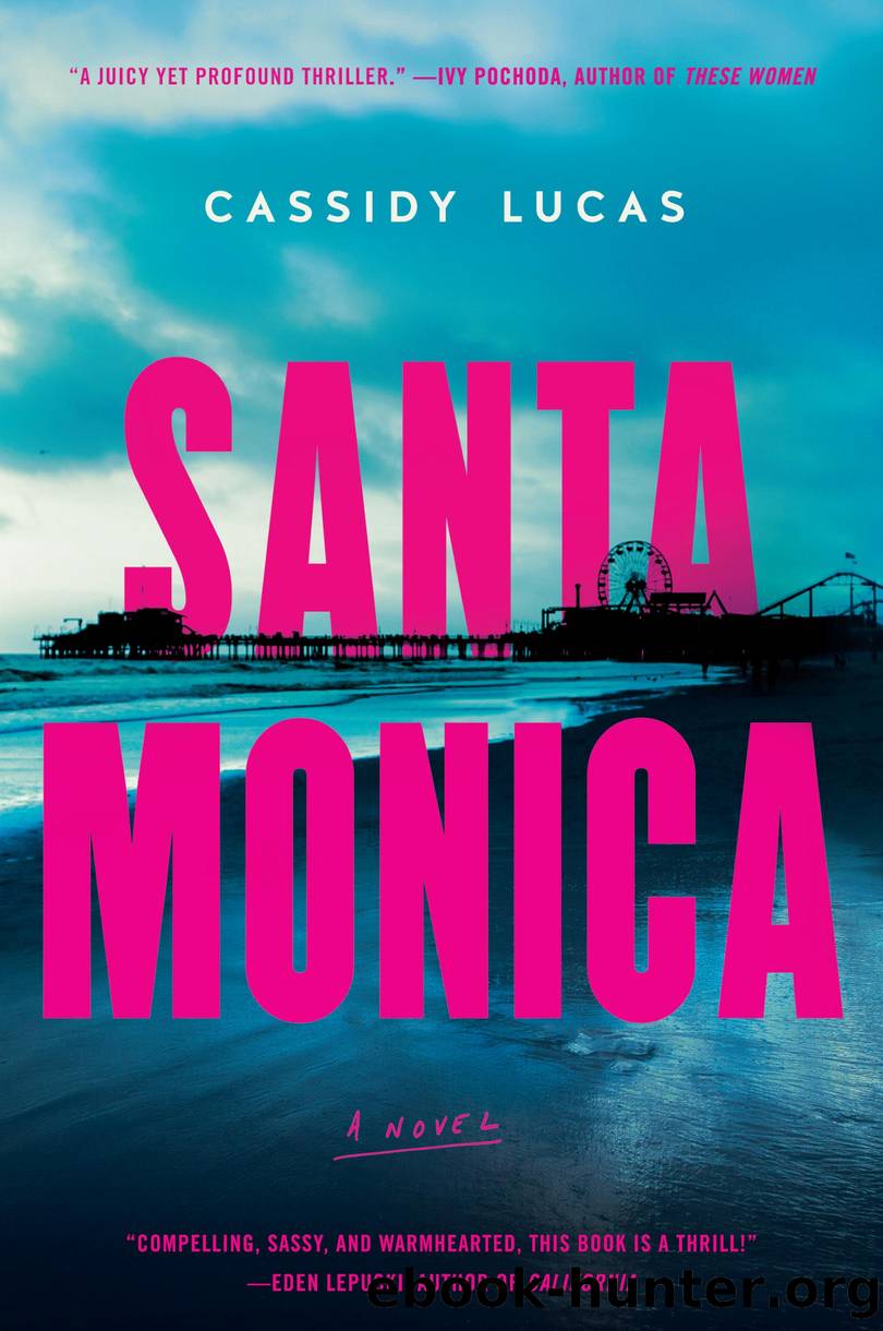 Santa Monica: a Novel by Cassidy Lucas