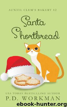 Santa Shortbread (Auntie Clem's Bakery Book 12) by P.D. Workman