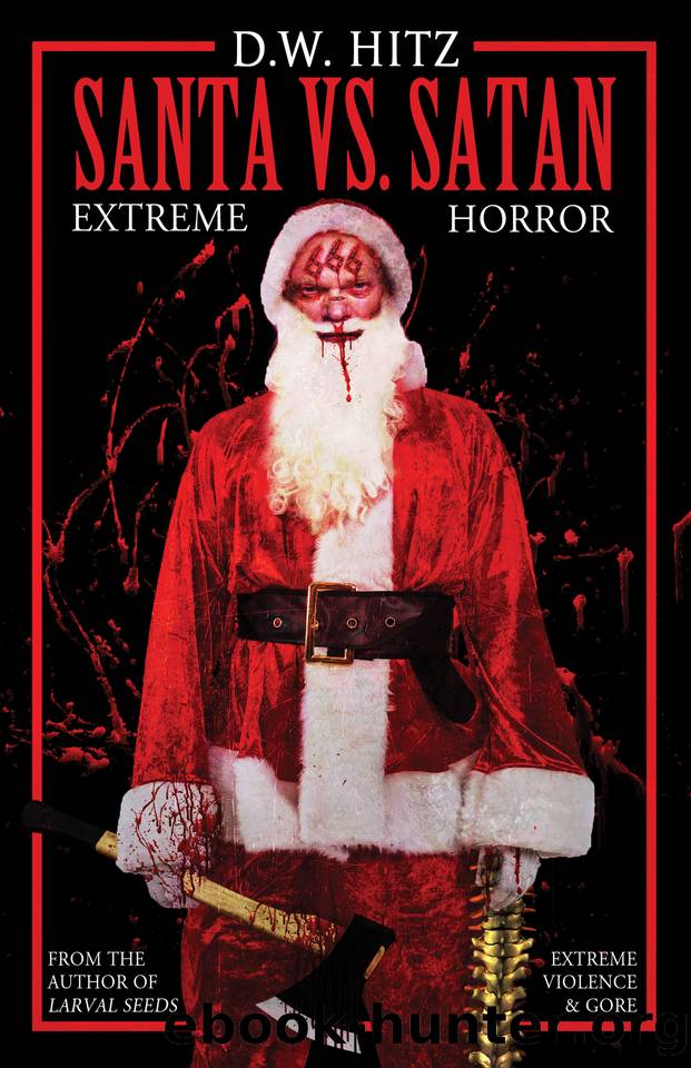Santa vs. Satan (Custer Falls Extreme Horror Book 4) by Hitz D.W