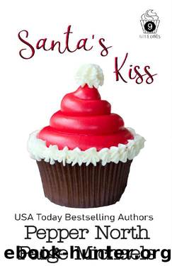 Santa's Kiss (Little Cakes Book 9) by Pepper North & Paige Michaels