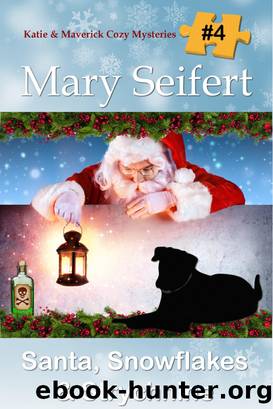 Santa, Snowflakes, & Strychnine by Mary Seifert